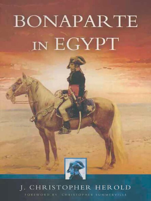 Title details for Bonaparte in Egypt by J. Christopher Herold - Available